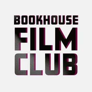 Bookhouse Film Club